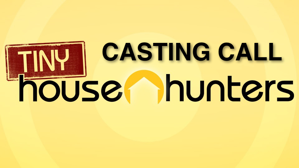 20150228sa-tinyhousehunters-casting-call-960x540